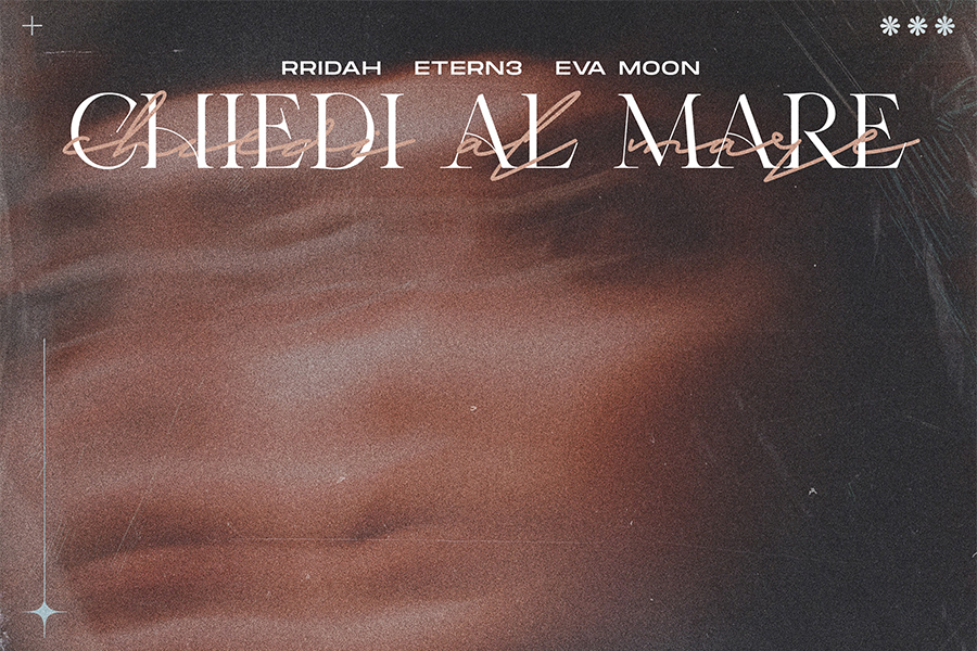 RRIDAH, ETERN3 ed Eva Moon lanciano 'Chiedi al Mare',  la nuova frontiera della deep house italiana.